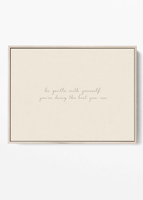 Be gentle with yourself quote wall art