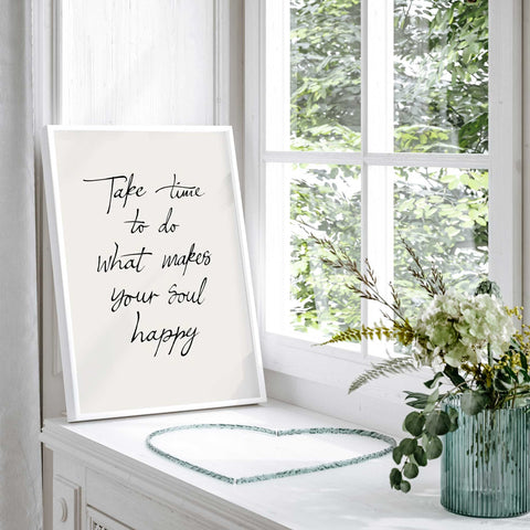 'Make Your Soul Happy' - Positive Living Wall Art Print