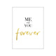 Me and You Forever Poster - Canvas Prints Online